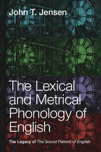 bokomslag The Lexical and Metrical Phonology of English