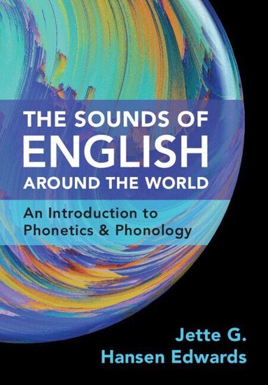 Jette G. Hansen Edwards - The Sounds of English Around the World, Häftad