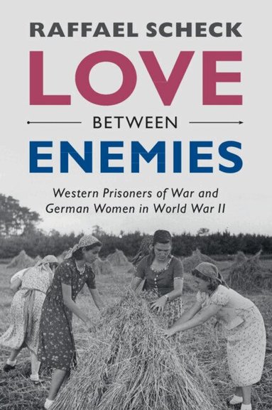 Raffael Scheck - Love between Enemies, Häftad