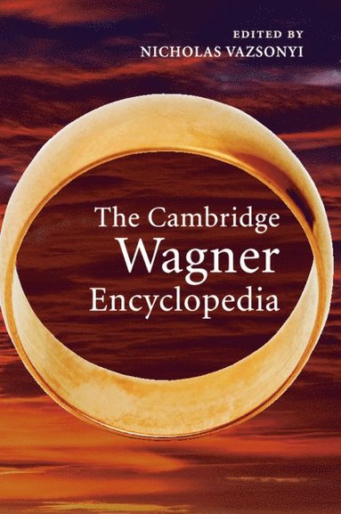 bokomslag The Cambridge Wagner Encyclopedia