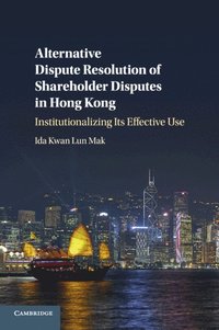 bokomslag Alternative Dispute Resolution of Shareholder Disputes in Hong Kong