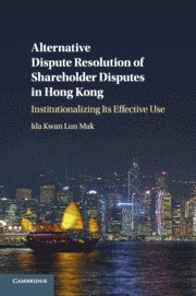 bokomslag Alternative Dispute Resolution of Shareholder Disputes in Hong Kong