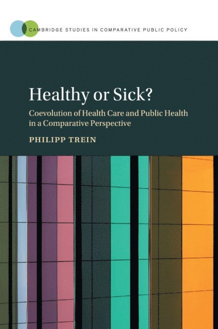 Philipp Trein, Switzerland) Trein, Philipp (Universite de Lausanne - Healthy or Sick?, Häftad