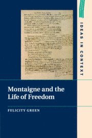 bokomslag Montaigne and the Life of Freedom