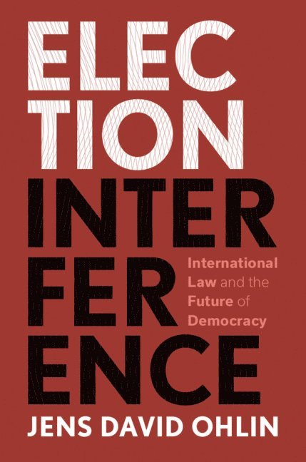 Jens David Ohlin - Election Interference, Häftad