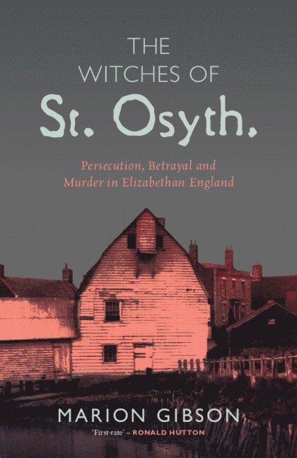 Marion Gibson, Marion (University of Exeter) Gibson - Witches of St Osyth, Häftad