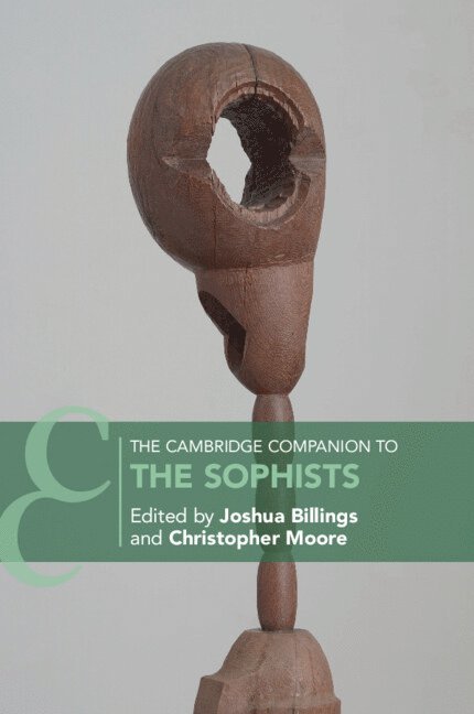Joshua Billings, Christopher Moore, New Jersey) Billings, Joshua (Princeton University, Christopher (Pennsylvania State University) Moore - The Cambridge Companion to the Sophists, Häftad