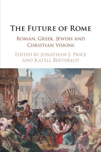 bokomslag The Future of Rome