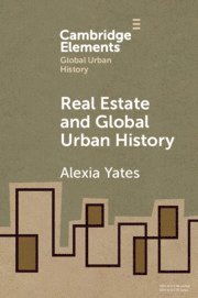 bokomslag Real Estate and Global Urban History