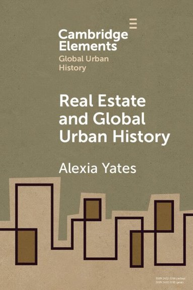 Alexia Yates - Real Estate and Global Urban History, Häftad