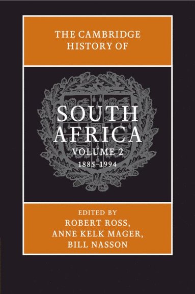 bokomslag The Cambridge History of South Africa: Volume 2, 1885-1994
