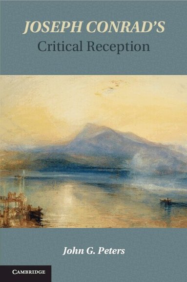 John G. Peters - Joseph Conrad's Critical Reception, Häftad