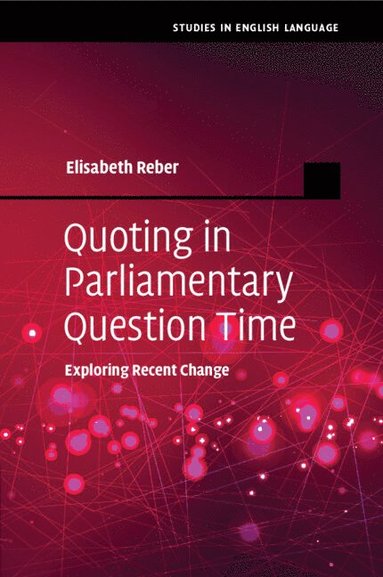 Elisabeth Reber - Quoting in Parliamentary Question Time, Häftad