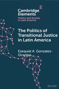 bokomslag The Politics of Transitional Justice in Latin America