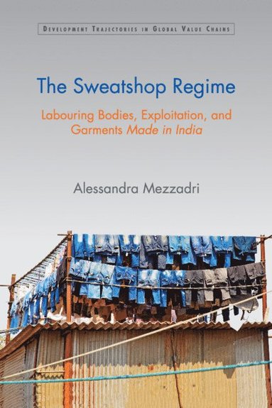 bokomslag The Sweatshop Regime