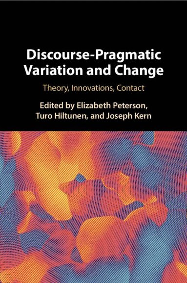 bokomslag Discourse-Pragmatic Variation and Change