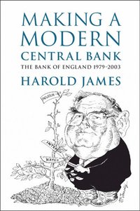 bokomslag Making a Modern Central Bank