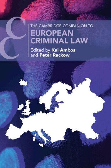 Kai Ambos, Peter Rackow - The Cambridge Companion to European Criminal Law, Häftad