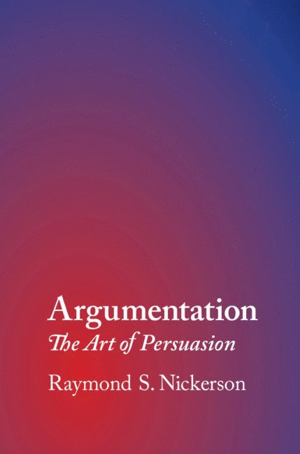 Raymond S. Nickerson, Massachusetts) Nickerson, Raymond S. (Tufts University, Raymond S Nickerson - Argumentation, Häftad