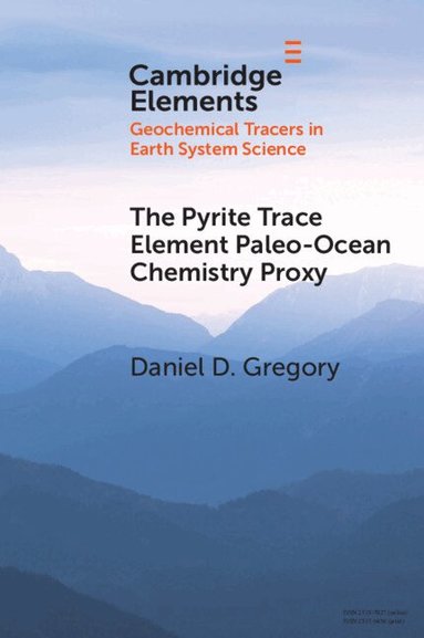 Daniel D. Gregory - The Pyrite Trace Element Paleo-Ocean Chemistry Proxy, Häftad