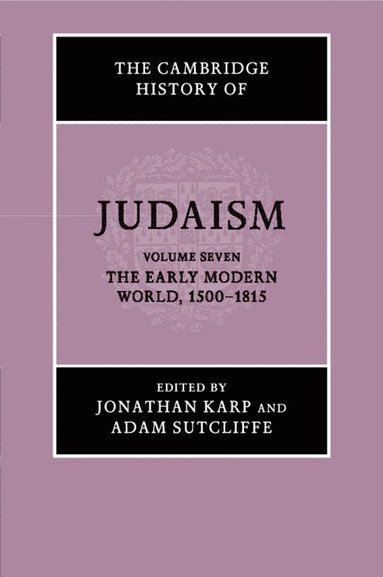 bokomslag The Cambridge History of Judaism: Volume 7, The Early Modern World, 1500-1815