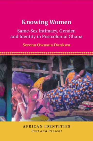 Serena Owusua Dankwa - Knowing Women, Häftad