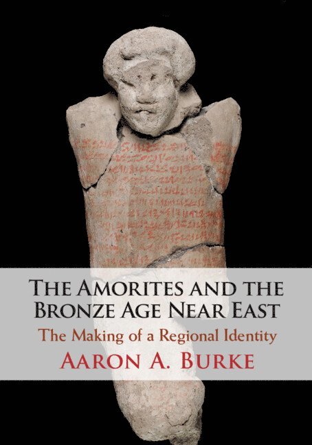 The Amorites and the Bronze Age Near East 1