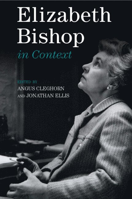 Elizabeth Bishop in Context 1