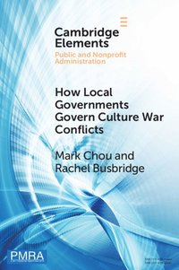 bokomslag How Local Governments Govern Culture War Conflicts