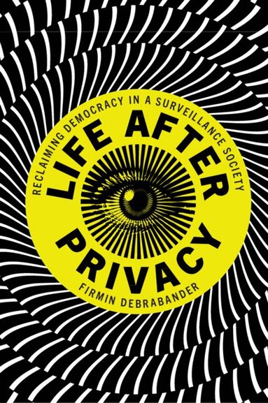 Firmin DeBrabander - Life after Privacy, Häftad