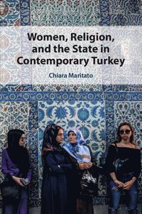 bokomslag Women, Religion, and the State in Contemporary Turkey