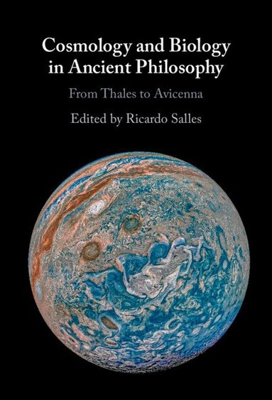 Ricardo Salles - Cosmology and Biology in Ancient Philosophy, Häftad