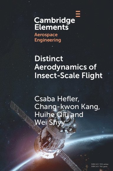 bokomslag Distinct Aerodynamics of Insect-Scale Flight