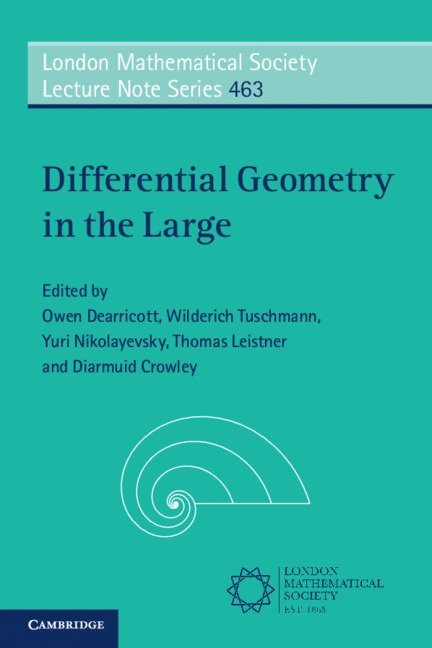 Owen Dearricott, Wilderich Tuschmann, Yuri Nikolayevsky, Thomas Leistner, Diarmuid Crowley, Germany) Tuschmann, Wilderich (Karlsruhe Institute of Technology, Thomas (University of Adelaide) Leistner, Diarmuid (University of Melbourne) Crowley - Differential Geometry in the Large, Häftad