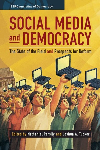 Nathaniel Persily, Joshua A. Tucker - Social Media and Democracy, Häftad