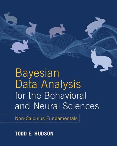 bokomslag Bayesian Data Analysis for the Behavioral and Neural Sciences