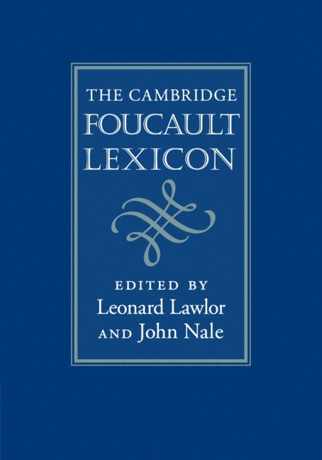 Leonard Lawlor, John Nale, Leonard (Pennsylvania State University) Lawlor, John (Pennsylvania State University) Nale - Cambridge Foucault Lexicon, Häftad