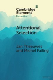Jan Theeuwes, Michel Failing, Amsterdam) Theeuwes, Jan (Vrije Universiteit - Attentional Selection, Häftad