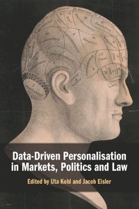 bokomslag Data-Driven Personalisation in Markets, Politics and Law