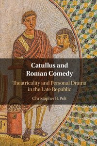 bokomslag Catullus and Roman Comedy