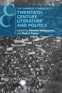 bokomslag Cambridge Companion to Twentieth-Century Literature and Politics