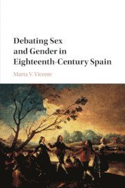 bokomslag Debating Sex and Gender in Eighteenth-Century Spain