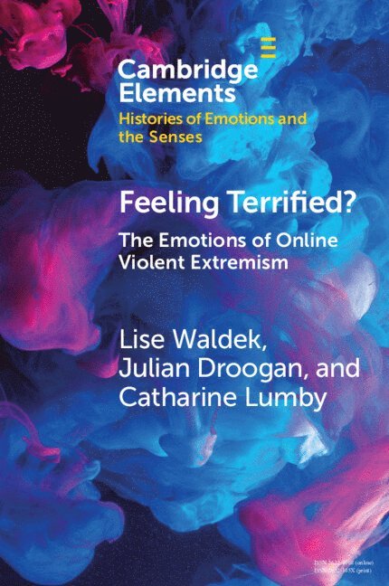 Lise Waldek, Julian Droogan, Catharine Lumby, Sydney) Waldek, Lise (Macquarie University, Sydney) Droogan, Julian (Macquarie University, Sydney) Lumby, Catharine (Macquarie University - Feeling Terrified?, Häftad
