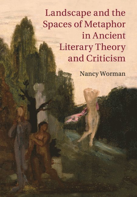 Landscape and the Spaces of Metaphor in Ancient Literary Theory and Criticism 1