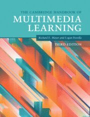 Richard E. Mayer, Logan Fiorella, Santa Barbara) Mayer, Richard E. (University of California, Logan (University of Georgia) Fiorella - Cambridge Handbook of Multimedia Learning, Häftad