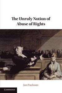 bokomslag The Unruly Notion of Abuse of Rights