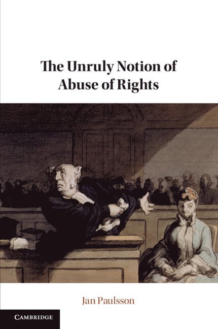 The Unruly Notion of Abuse of Rights 1