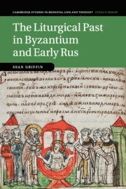 Liturgical Past in Byzantium and Early Rus
