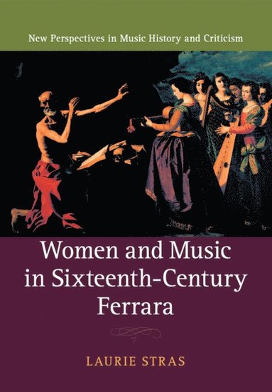 bokomslag Women and Music in Sixteenth-Century Ferrara