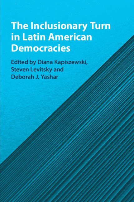The Inclusionary Turn in Latin American Democracies 1